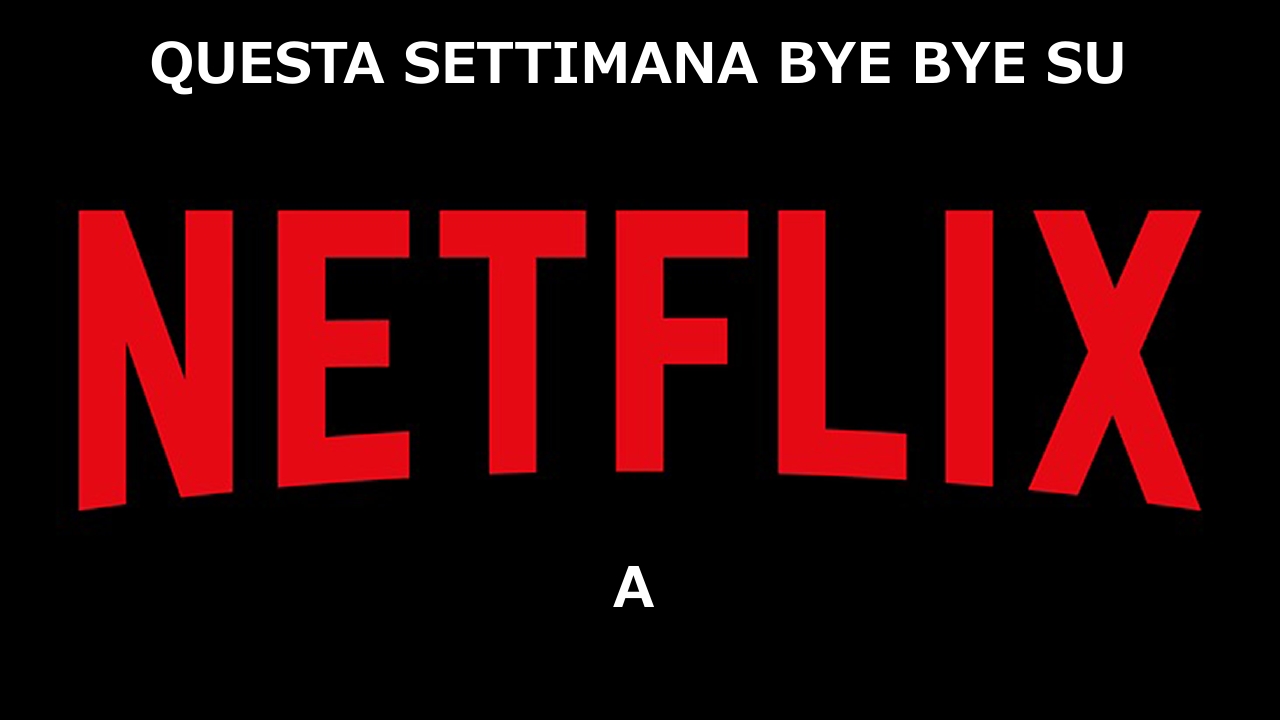 Netflix cancellazioni settimana marzo film serie tv