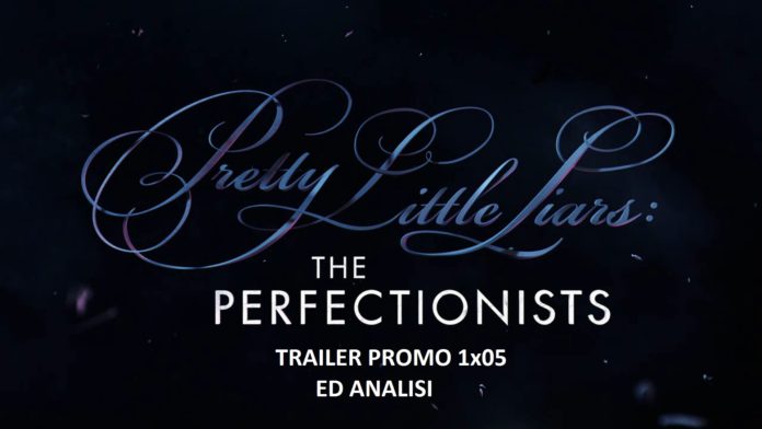 PLL Perfectionists 1x05 trailer promo analisi