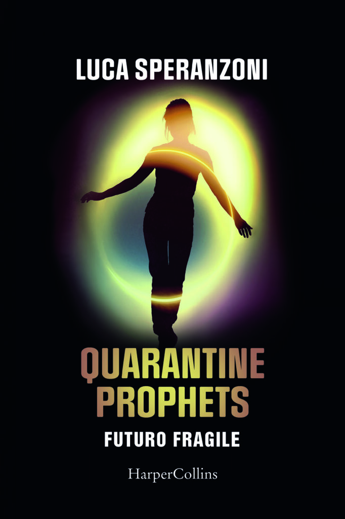 Quarantine Prophets
Futuro Fragile
HarperCollins Italia