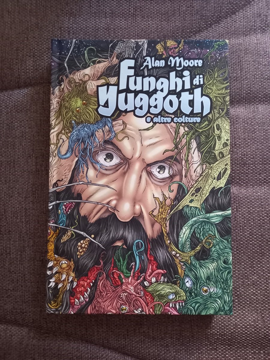 Yugoth Funghi di Yuggoth e altre colture: un ipnotico tributo ad Alan Moore ...