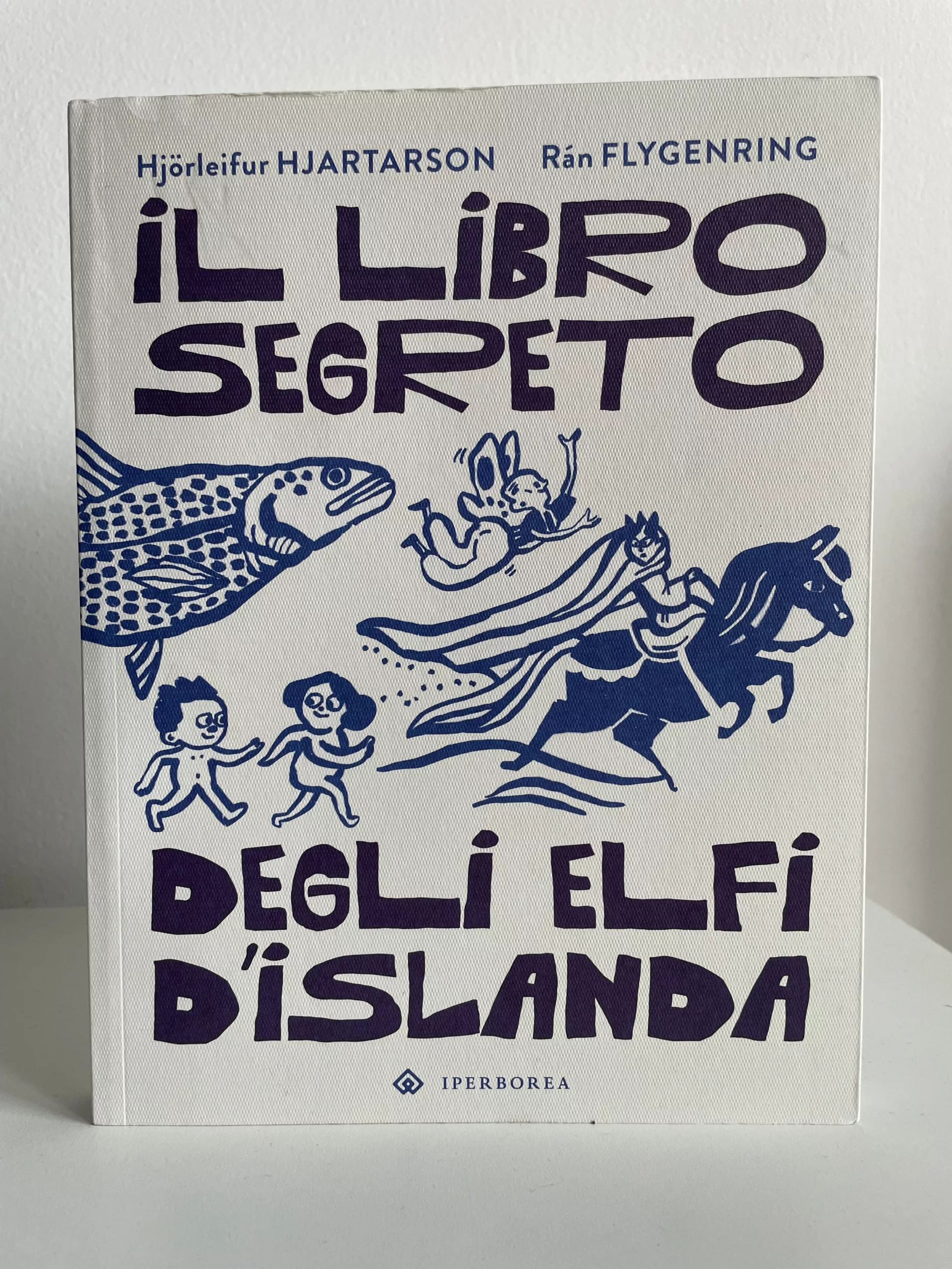 IL LIBRO SEGRETO DEGLI ELFI D’ISLANDA di Hjörleifur Hjartarson e Rán ...