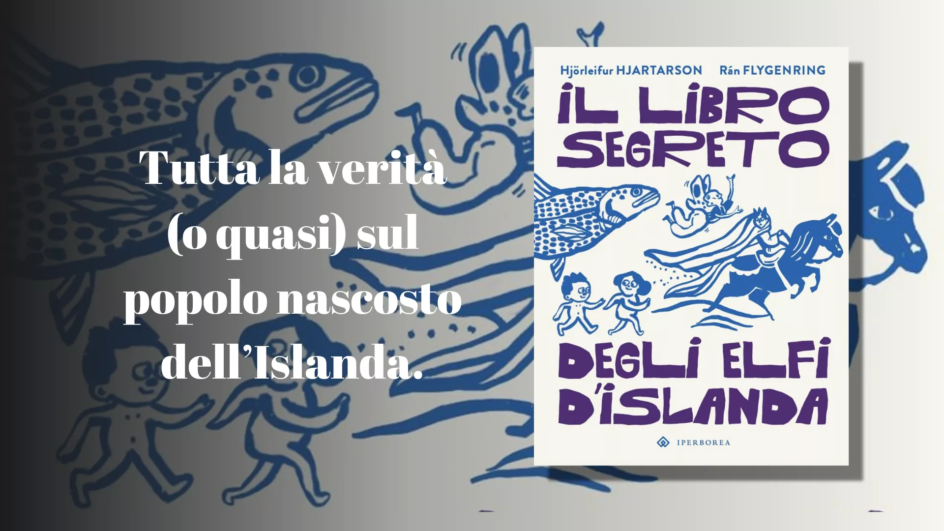 IL LIBRO SEGRETO DEGLI ELFI D’ISLANDA di Hjörleifur Hjartarson e Rán ...