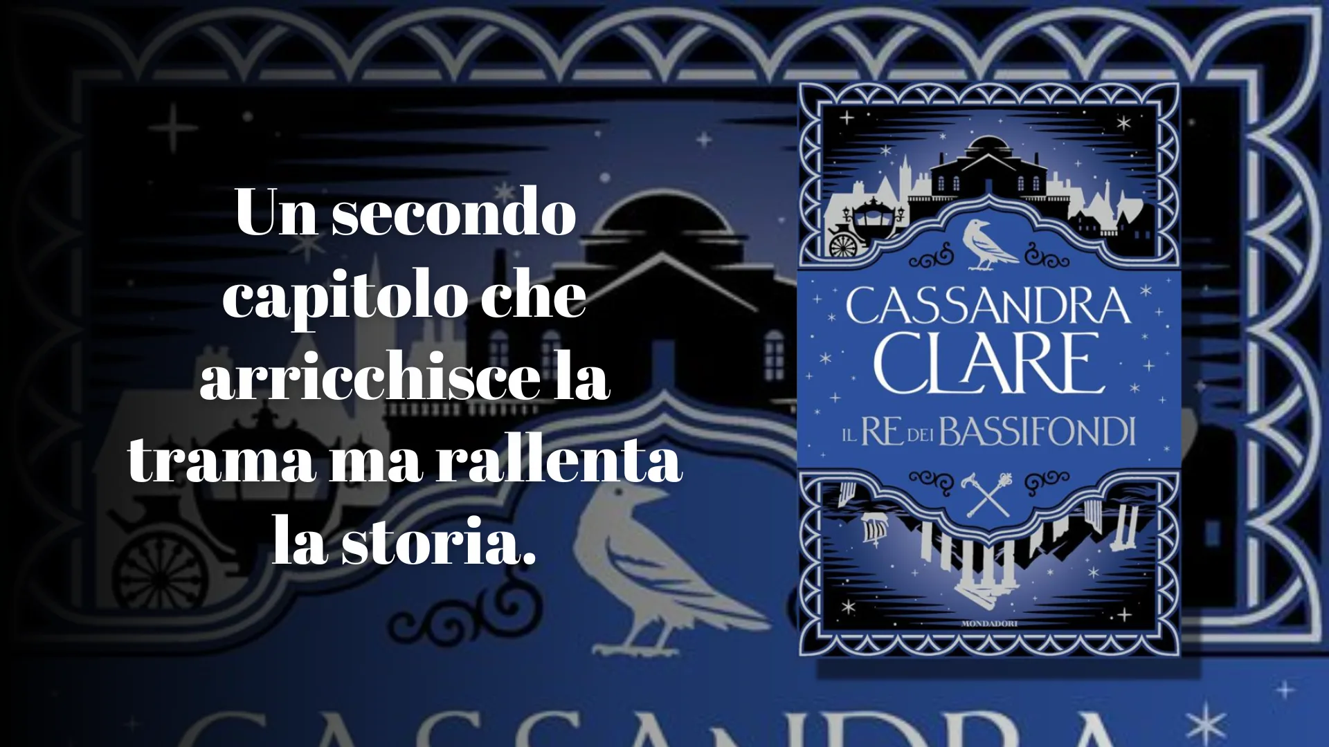 il re dei bassifondi di cassandra clare recensione