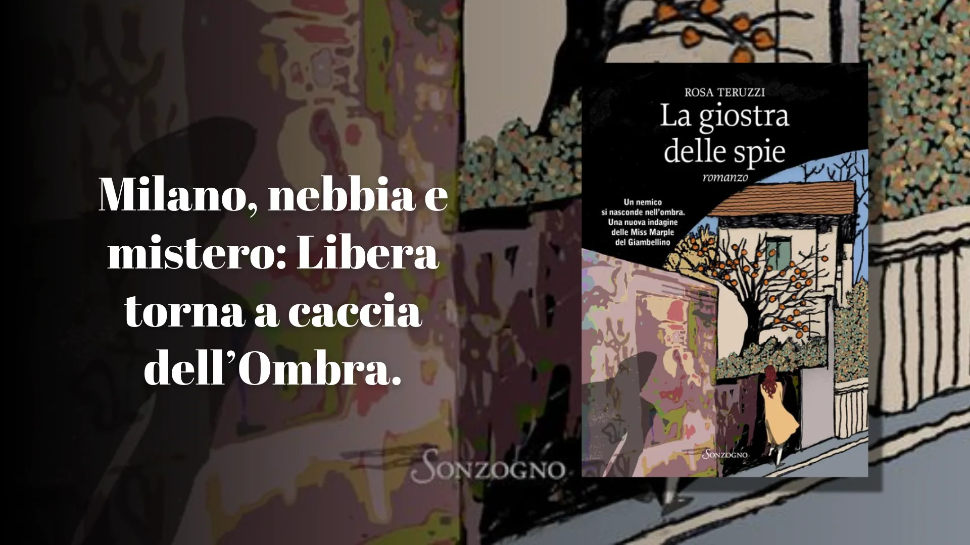 LA GIOSTRA DELLE SPIE di Rosa Teruzzi: Recensione LA GIOSTRA DELLE SPIE di Rosa Teruzzi: Recensione
