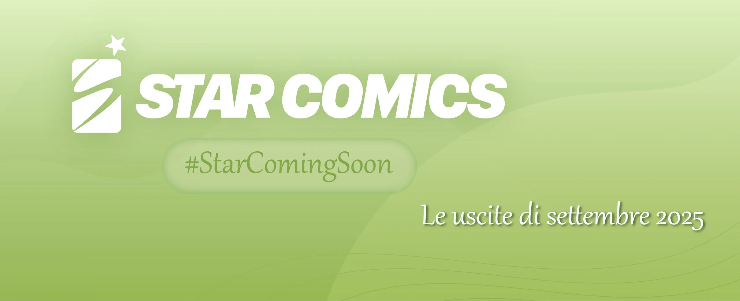 #StarComingSoon: le uscite Star Comics di settembre 2025 #StarComingSoon: le uscite Star Comics di settembre 2025