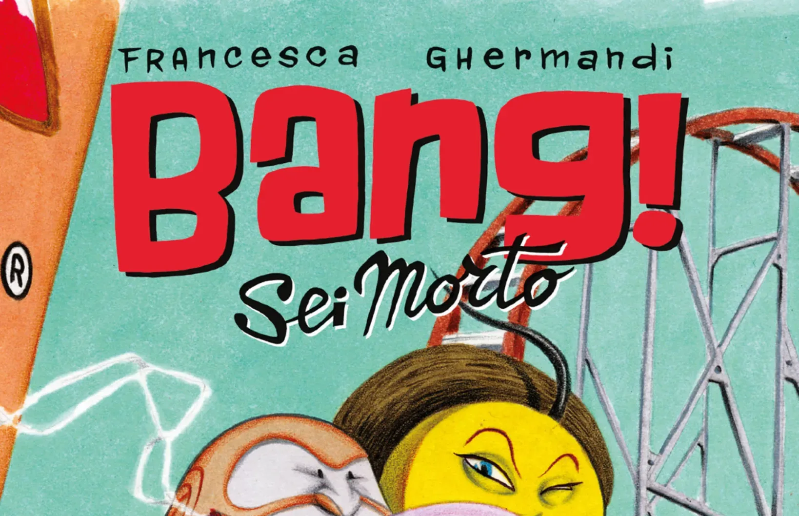 eris edizioni presenta bang sei morto di francesca ghermandi