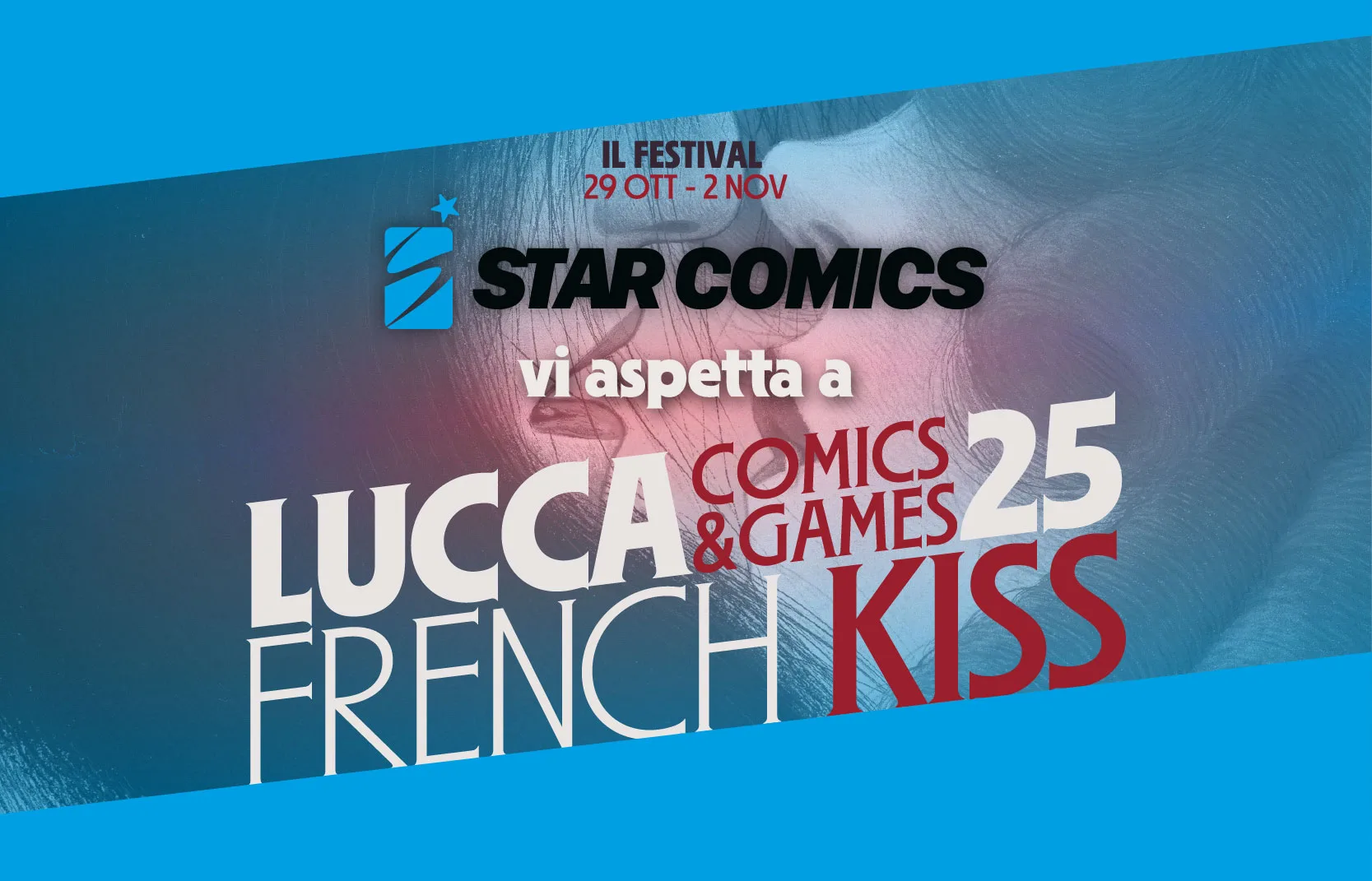 STAR COMICS PROTAGONISTA A LUCCA COMICS & GAMES STAR COMICS PROTAGONISTA A LUCCA COMICS & GAMES