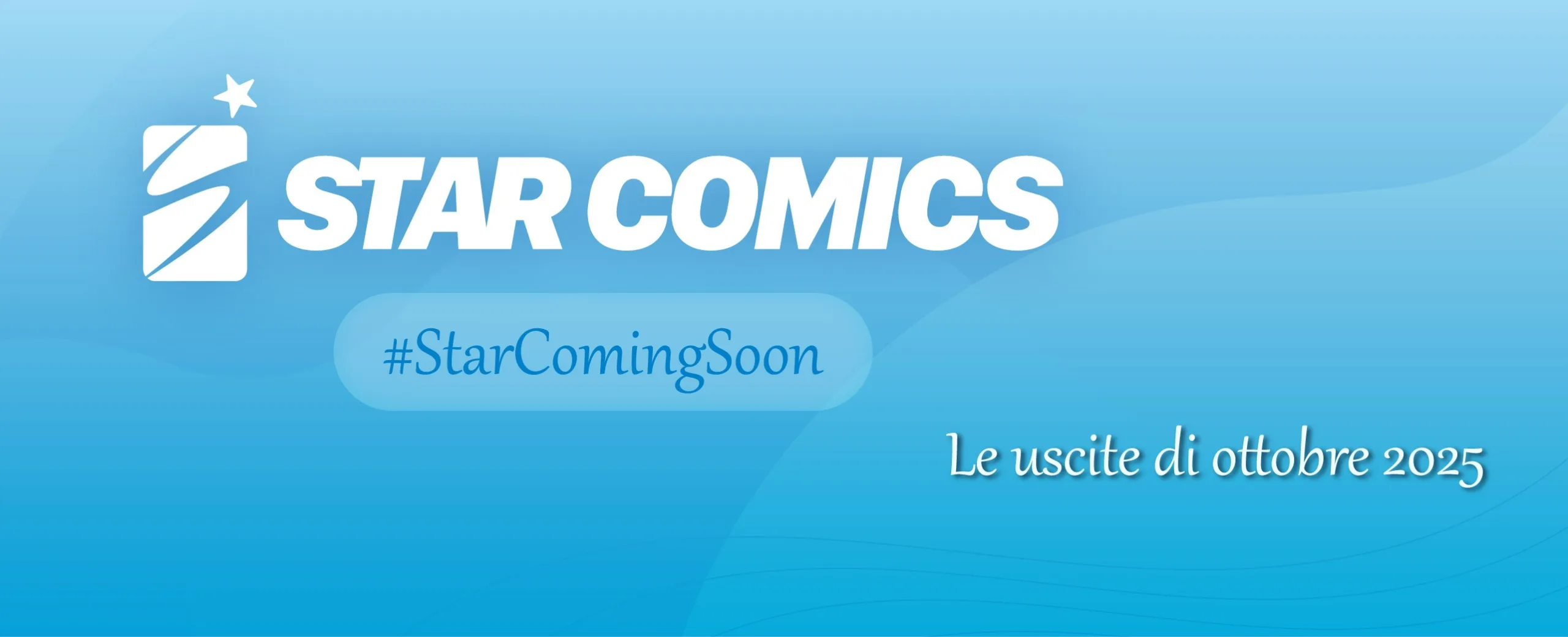 #StarComingSoon: le uscite Star Comics di ottobre 2025