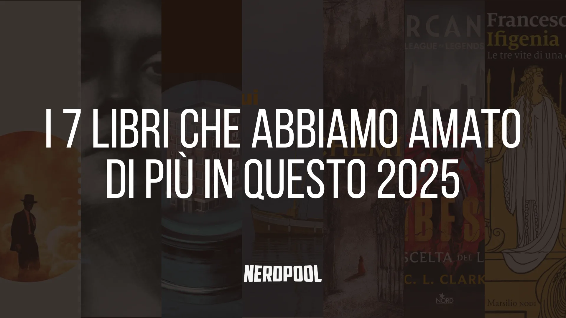 i magnifici 7 i libri imperdibili selezionati dalla redazione libri di nerdpool da Nerdpool.it i magnifici 7 i libri imperdibili selezionati dalla redazione libri di nerdpool